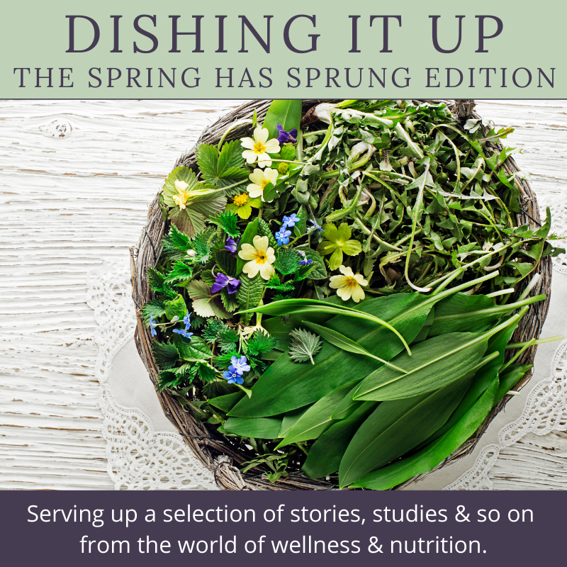 Toronto Holistic Nutritionist Laurie McPhail Dishing It Up The Spring Has Sprung Edition
